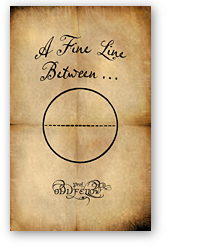 A Fine Line Between...