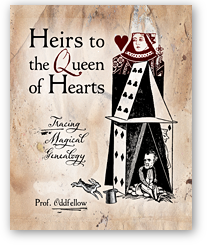Heirs to the Queen of Hearts: Tracing Magical Genealogy