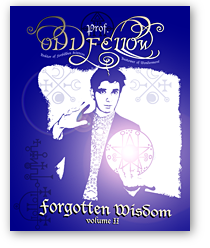 Professor Oddfellow's Forgotten Wisdom (vol. 2)