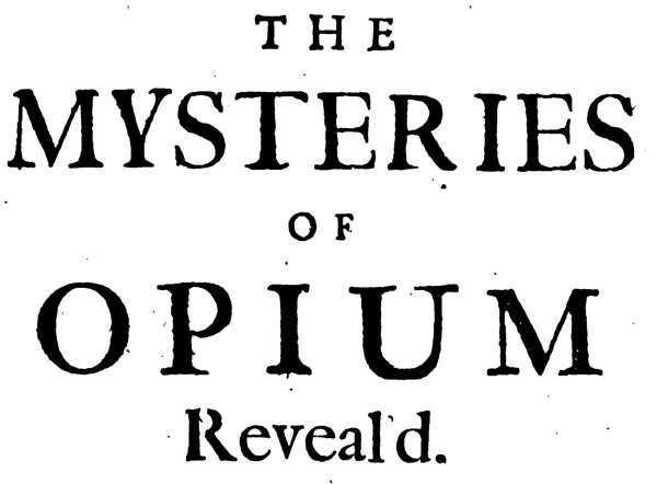 Hand-lettering from the title pages of The Mysteries of Opium Reveal'd by John Jones, 1701