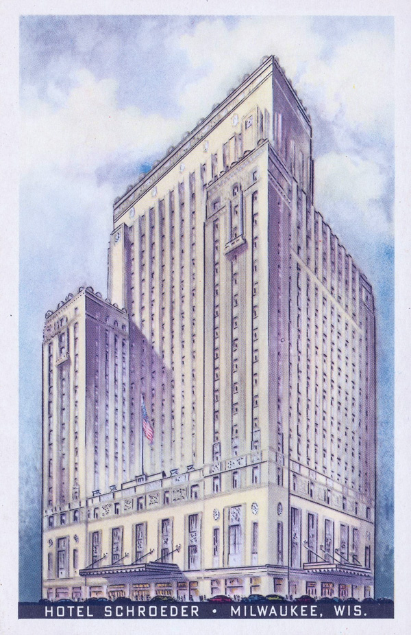 Hotel Schroeder, Milwaukee, Wisconsin