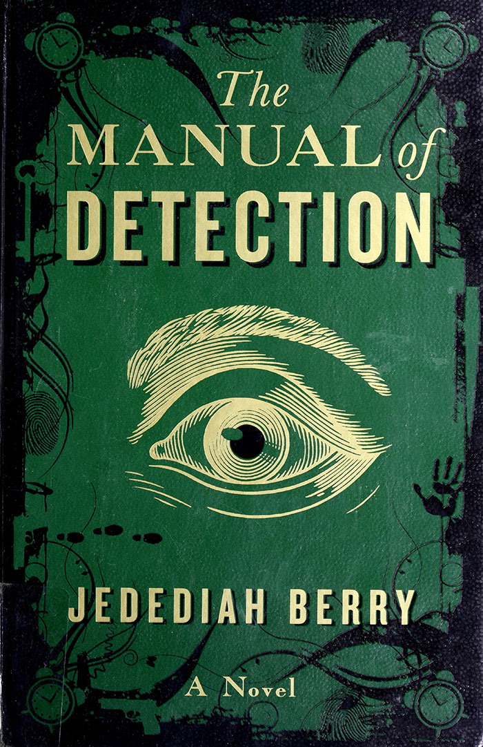 From The Manual of Detection by Jebediah Berry