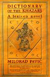 "Dictionary of the Khazars" (Amazon.com)